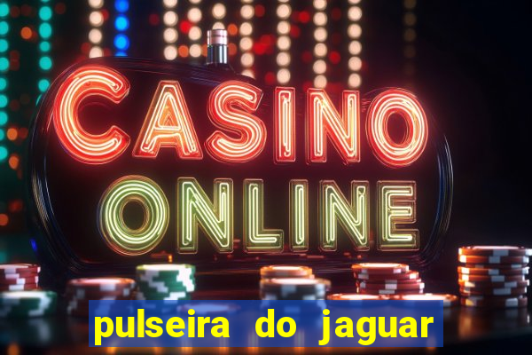 pulseira do jaguar vale do amanhecer